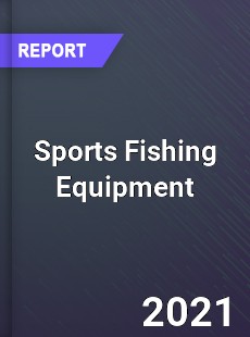 Global Sports Fishing Equipment Market