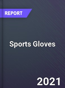 Global Sports Gloves Market