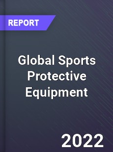 Global Sports Protective Equipment Market