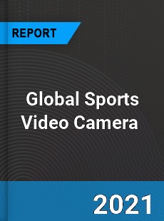 Global Sports Video Camera Market