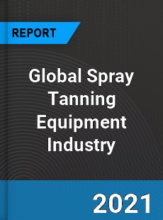 Global Spray Tanning Equipment Industry