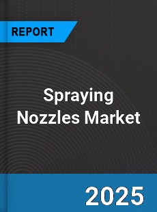 Global Spraying Nozzles Market