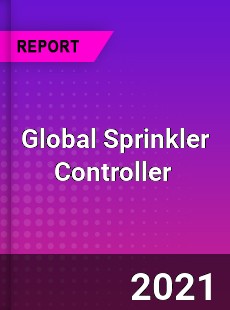 Global Sprinkler Controller Market
