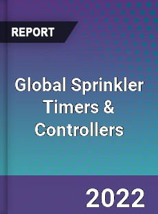 Global Sprinkler Timers amp Controllers Market