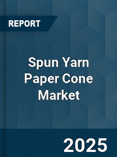 Global Spun Yarn Paper Cone Market