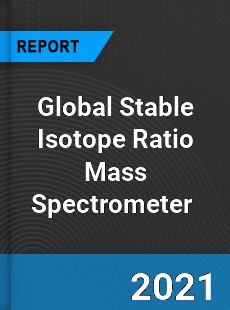 Global Stable Isotope Ratio Mass Spectrometer Market