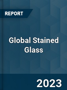Global Stained Glass Market