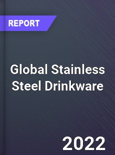 Global Stainless Steel Drinkware Market