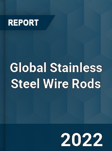 Global Stainless Steel Wire Rods Market