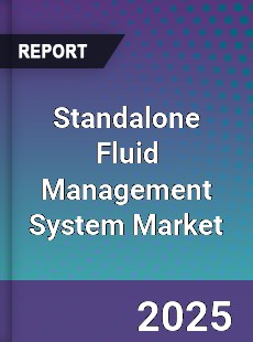Global Standalone Fluid Management System Market