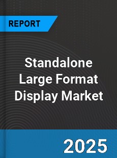 Global Standalone Large Format Display Industry