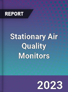 Global Stationary Air Quality Monitors Market