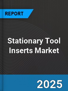 Global Stationary Tool Inserts Market