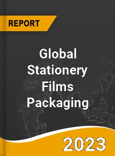 Global Stationery Films Packaging Market