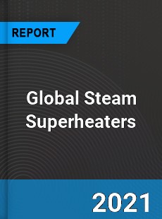 Global Steam Superheaters Market