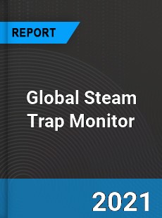 Global Steam Trap Monitor Market