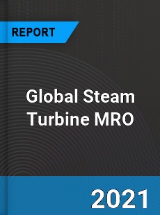 Global Steam Turbine MRO Market