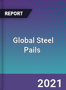 Global Steel Pails Market