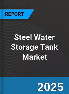 Global Steel Water Storage Tank Market