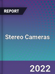 Global Stereo Cameras Industry