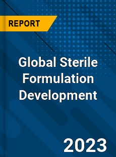 Global Sterile Formulation Development Industry