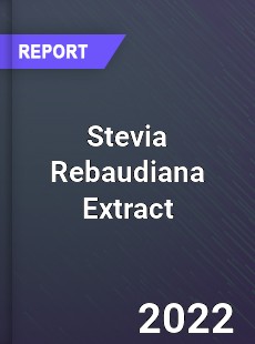 Global Stevia Rebaudiana Extract Industry