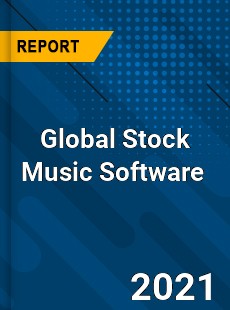 Global Stock Music Software Market
