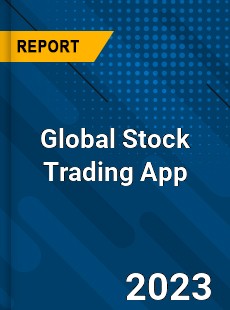 Global Stock Trading App Industry
