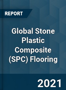 Global Stone Plastic Composite Flooring Market