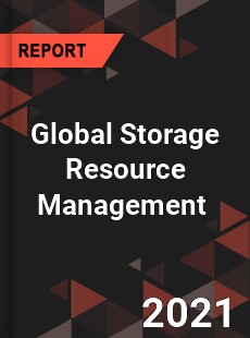 Global Storage Resource Management Market