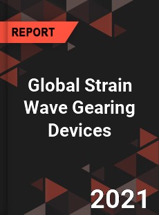 Global Strain Wave Gearing Devices Market