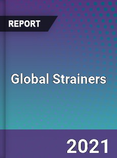 Global Strainers Market
