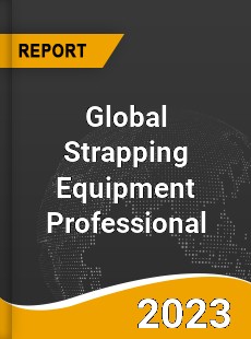 Global Strapping Equipment Professional Market