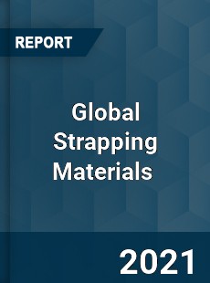 Global Strapping Materials Market