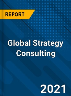 Global Strategy Consulting Market