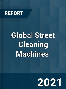 Global Street Cleaning Machines Market