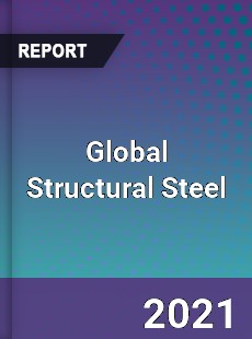 Global Structural Steel Market