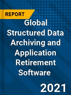 Global Structured Data Archiving and Application Retirement Software Market