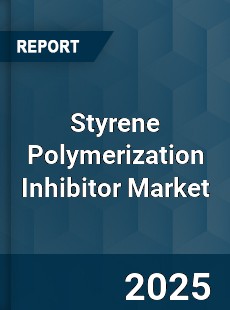 Global Styrene Polymerization Inhibitor Market