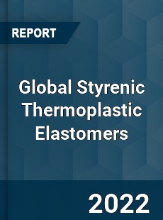 Global Styrenic Thermoplastic Elastomers Market