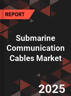 Global Submarine Communication Cables Market