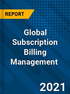 Global Subscription Billing Management Market