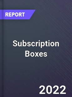 Global Subscription Boxes Market