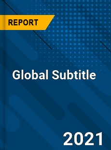 Global Subtitle Market