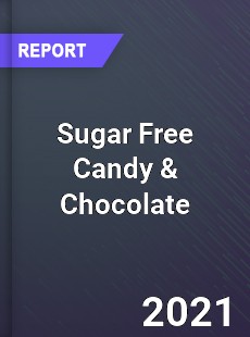 Global Sugar Free Candy & Chocolate Market