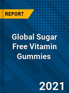Global Sugar Free Vitamin Gummies Market