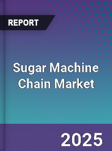 Global Sugar Machine Chain Outlook