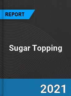 Global Sugar Topping Market