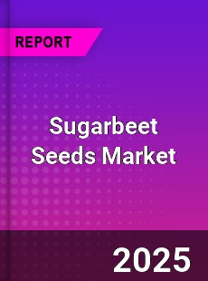 Global Sugarbeet Seeds Market