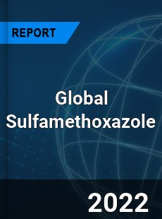 Global Sulfamethoxazole Market
